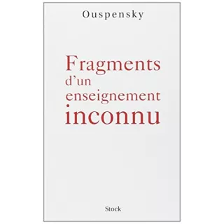 Ouspensky - Fragments d'un enseignement inconnu