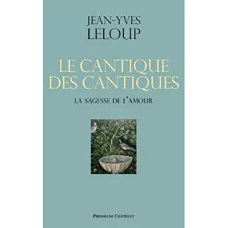 Jean Yves Leloup - Le Cantique des cantiques