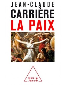 Jean Claude Carrière - La Paix
