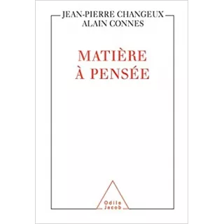 Jean Pierre Changeux - Matière à pensée