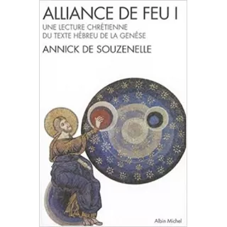 Annick de Souzenelle - Alliance de feu tome 1