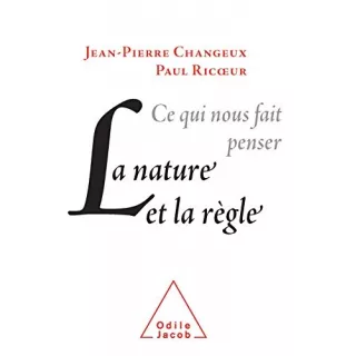 Jean Pierre Changeux, Paul Ricœur - La Nature et La Règle, Ce Qui Nous Fait Penser