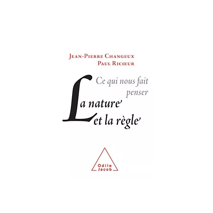 Jean Pierre Changeux, Paul Ricœur - La Nature et La Règle, Ce Qui Nous Fait Penser