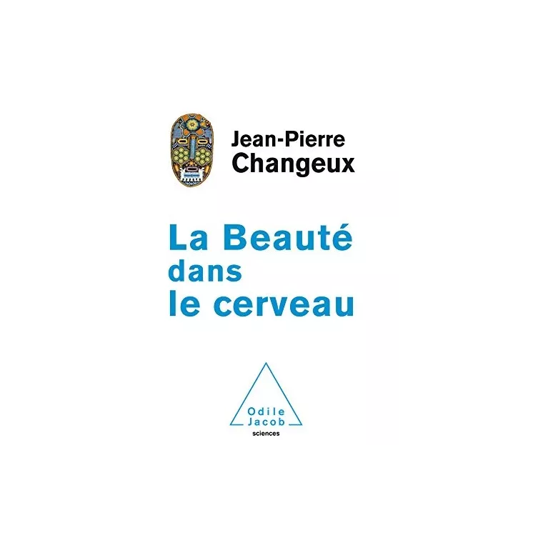 Jean Pierre Changeux - La beauté dans le cerveau