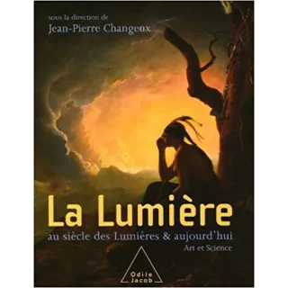 Jean Pierre Changeux - La Lumière au siècle des Lumières et aujourd'hui