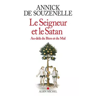 Annick de Souzenelle - Le Seigneur et le Satan