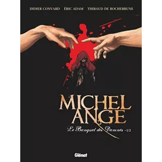 Didier Convard - Michel Ange, le banquet des damnés T1