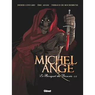 Didier Convard - Michel Ange, le banquet des damnés T2