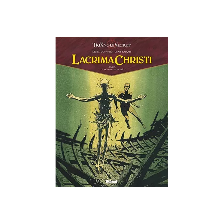 Didier Convard - Lacrima Christi Tome 04 : Le message du passé