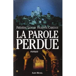 Frédéric Lenoir - La Parole perdue