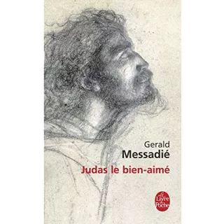 GERALD MESSADIÉ - JUDAS LE BIEN-AIMÉ