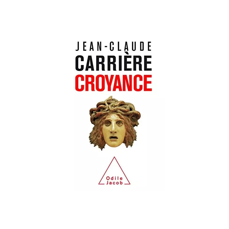 Jean Claude Carrière - Croyance