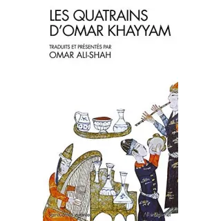 Omar Khayyam - LES QUATRAINS D'OMAR KHAYYAM