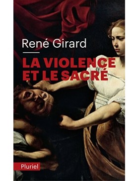 René Girard - La violence...