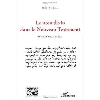 Didier Fontaine - Le Nom Divin Dans le Nouveau Testament