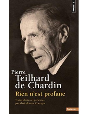 Pierre Teilhard de Chardin...