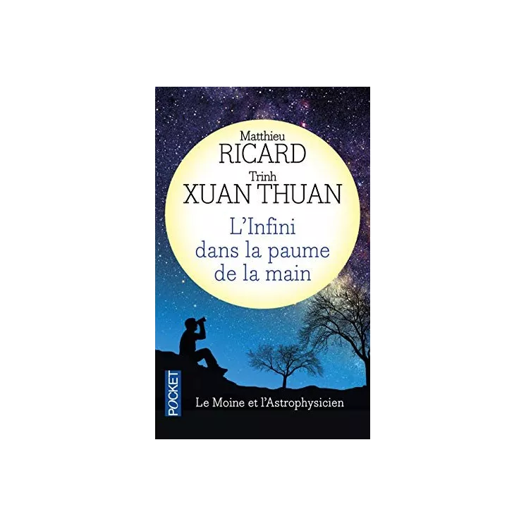 Matthieu Ricard, Trinh Xuan Thuan - L'Infini dans la paume de la main