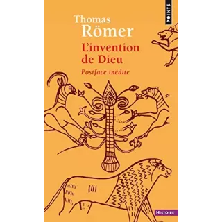 Thomas Römer - L’Invention de Dieu