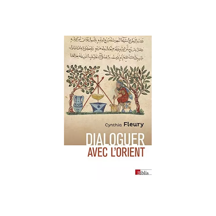 Cynthia Fleury - Dialoguer avec l’Orient