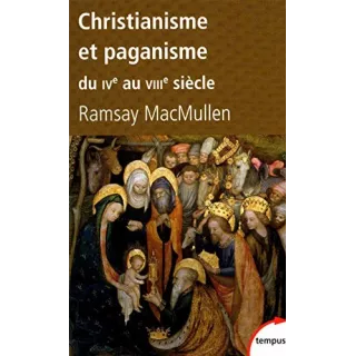 Ramsay MACMULLEN  - Christianisme et paganisme