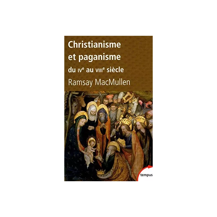 Ramsay MACMULLEN  - Christianisme et paganisme