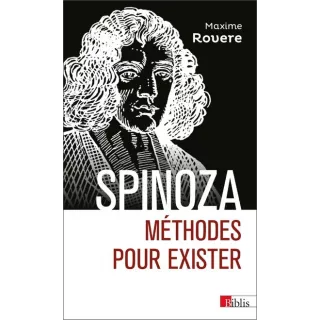 Maxime Rovere - Spinoza Méthodes pour exister