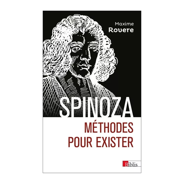 Maxime Rovere - Spinoza Méthodes pour exister