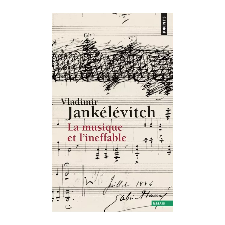 VLADIMIR JANKÉLÉVITCH - La Musique et l'ineffable