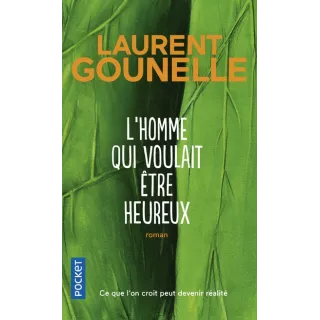 Laurent Gounelle - L'homme qui voulait être heureux