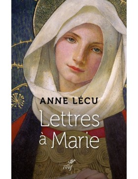 Anne Lecu - Lettres à Marie