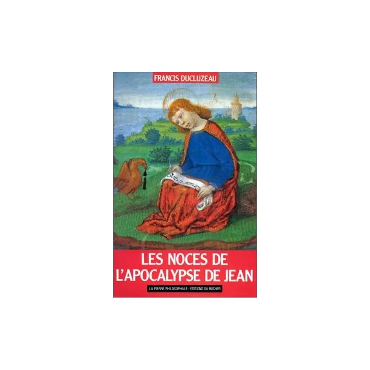 Francis Ducluzeau - Les Noces de l'Apocalypse de Jean