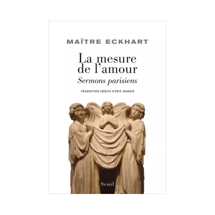 Maître Eckhart - La Mesure de l'amour