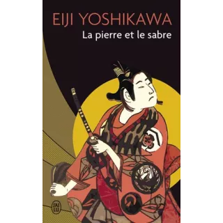 Eiji Yoshikawa - La pierre et le sabre