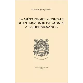 Myriam JACQUEMIER - LA MÉTAPHORE MUSICALE DE L’HARMONIE DU MONDE À LA RENAISSANCE