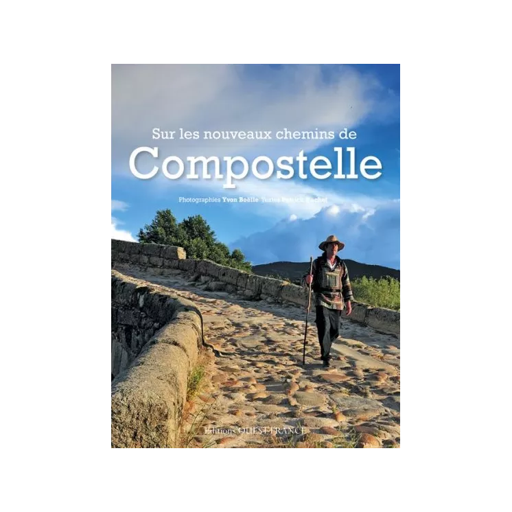 Patrick Huchet, Y. Boëlle - SUR LES NOUVEAUX CHEMINS DE COMPOSTELLE