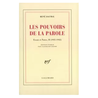 RENÉ DAUMAL - Les Pouvoirs de la Parole (1935-1943)