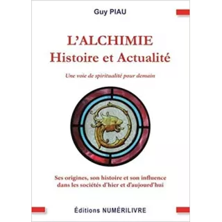 Guy Piau - ALCHIMIE, Histoire et Actualité