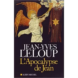 Jean Yves Leloup - L'APOCALYPSE DE JEAN