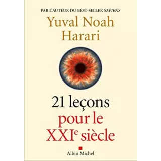 Yuval Noah Harari - 21 Leçons pour le XXIe siècle