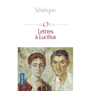 Sénèque - Lettres à Lucilius