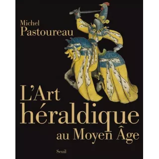 Michel Pastoureau - L'art héraldique au Moyen Age