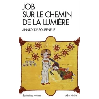 Annick de Souzenelle - Job sur Le Chemin de La Lumière