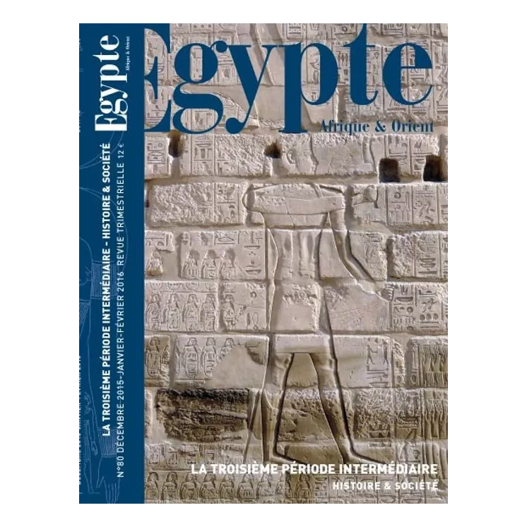 Collectif - Égypte num.80 La troisième période intermédiaire. Histoire et société