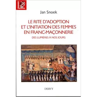 Jan SNOEK  - Le rite d'adoption et l'initiation des femmes en Franc-maçonnerie