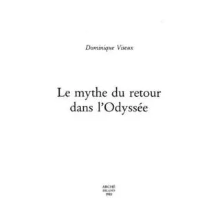 Dominique Viseux - Mythe du retour dans l'Odyssée