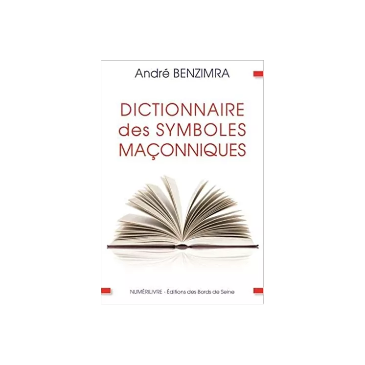 André Benzimra - DICTIONNAIRE DES SYMBOLES MAÇONNIQUES