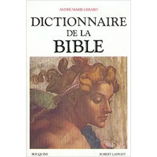 André Marie GERARD - DICTIONNAIRE DE LA BIBLE