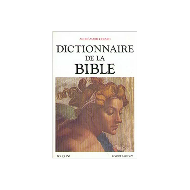 André Marie GERARD - DICTIONNAIRE DE LA BIBLE