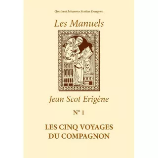 GLDF - Jean Scot Erigène - Cahiers num. 1 LES CINQ VOYAGES DU COMPAGNON