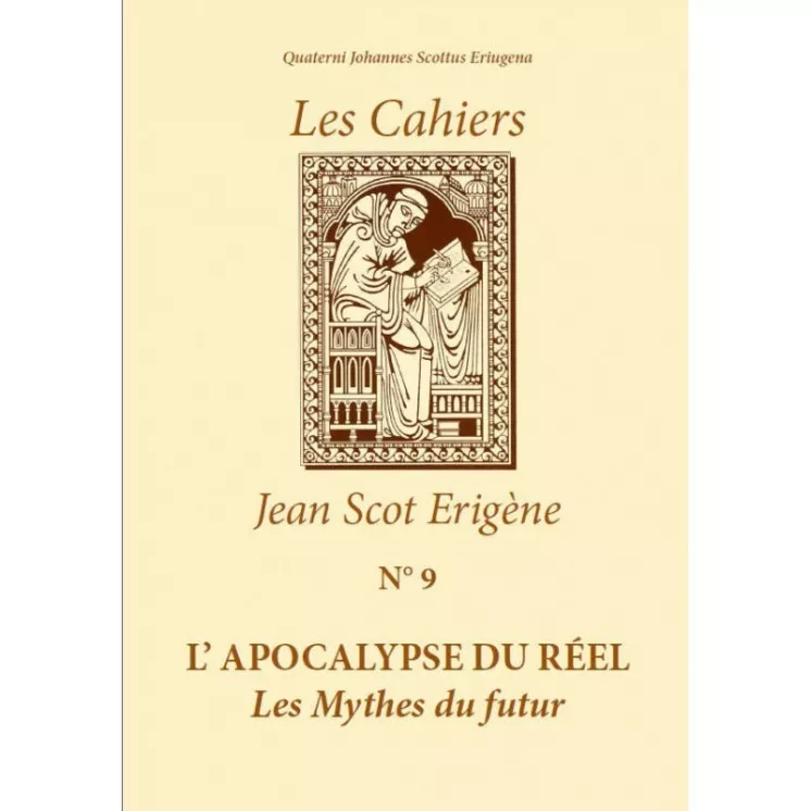 GLDF - Jean Scot Erigène - Cahiers num. 9 L'APOCALYPSE DU RÉEL